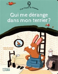 C'est l'heure de l'histoire: Qui me dérange dans mon terrier ? - Dès 3 ans
