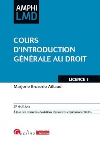 Cours d'introduction générale au droit: À jour des dernières évolutions législatives et jurisprudentielles