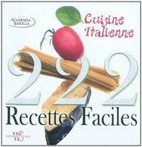 222 recettes faciles cuisine italienne