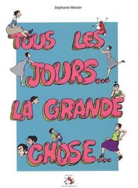 Tous les jours la grande chose