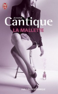 La mallette : Fable érotico-chimique