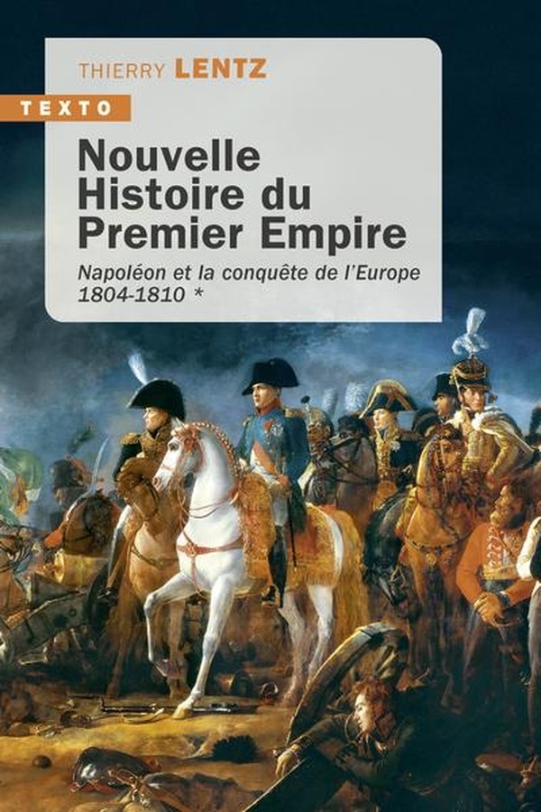 Nouvelle histoire du Premier Empire: Tome 1