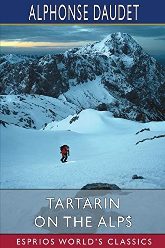 Tartarin on the Alps (Esprios Classics) [9781034773771]
