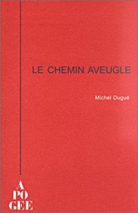 Le Chemin aveugle