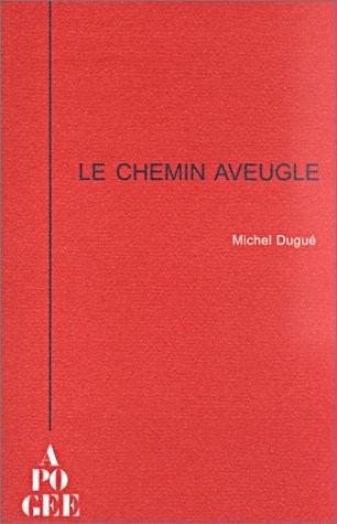 Le Chemin aveugle