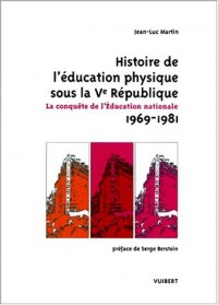 Histoire de l'éducation physique sous la Vème République. La conquête de l'Education nationale 1969-1981