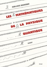 Les mathématiques de la physique quantique