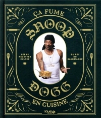 Snoop Dogg - ça fume en cuisine !