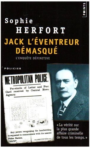 Jack l'éventreur démasqué. L'enquête définitive