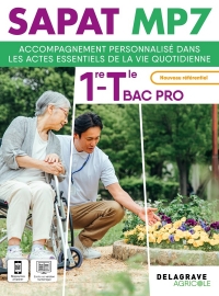 SAPAT - MP 7 - Accompagnement personnalisé dans les actes essentiels de la vie quotidienne 1re Tle Bac Pro SAPAT (2025) - Pochette élève
