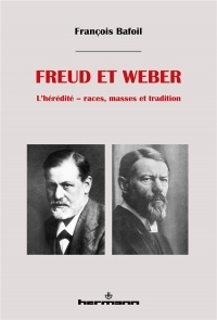 Freud et Weber: L'hérédité - races, masses et tradition
