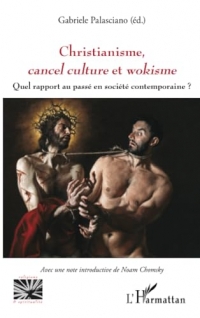 Christianisme, cancel culture et wokisme: Quel rapport au passé en société contemporaine ?