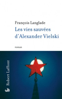 Les Vies sauvées d'Alexander Vielski