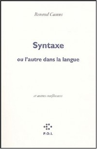 Syntaxe, ou l'autre dans la langue/Eloge de la honte/Voix basse