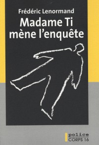 Madame Ti mène l'enquête