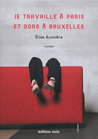 Je travaille à Paris et dors à Bruxelles