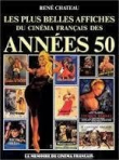 Mémoire du cinéma français des années 50 : les plus belles affiches [9782859171667]