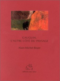 Gauguin : L'Autre Côté du paysage