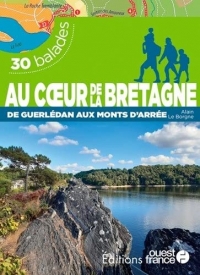 Au coeur de la Bretagne de Guerlédan aux monts d'Arrée - 30 balades