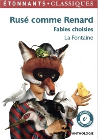 Rusé comme Renard : Fables choisies