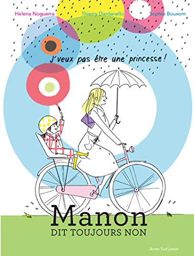 Manon dit toujours non : J'veux pas être une princesse !