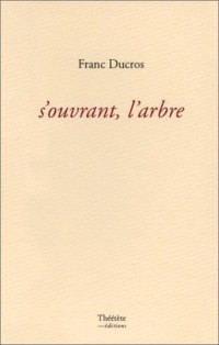 S'ouvrant, l'arbre