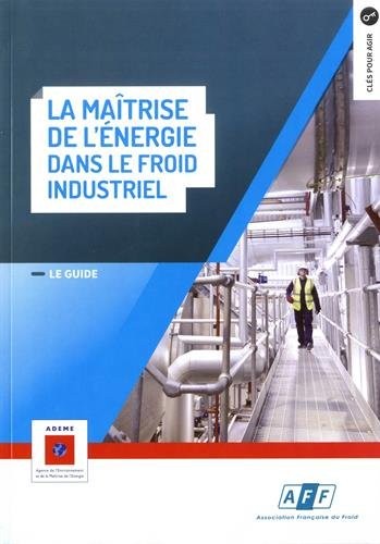 La maîtrise de l'énergie dans le froid industriel
