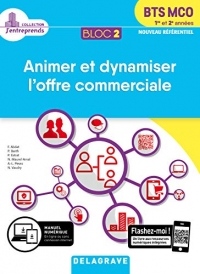 Animer et dynamiser l'offre commerciale BTS MCO 1re et 2e années : Bloc 2