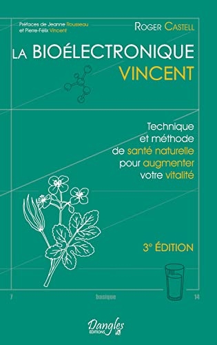 La Bioélectronique Vincent - Technique et méthode de santé naturelle pour augmenter votre vitalité