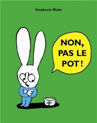 Non, pas le pot !