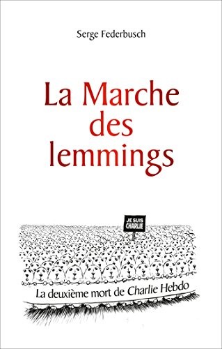La marche des lemmings ou la 2e mort de Charlie