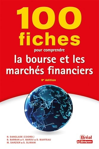 100 fiches pour comprendre la bourse et les marchés financiers