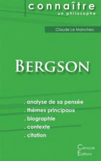 Comprendre Bergson (Analyse complète de sa pensée)