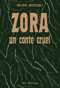 Zora : Un conte cruel