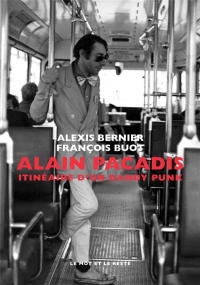 Alain Pacadis: Itinéraire d'un dandy punk (CRITIQUES SOCIA)