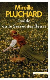 Isolde ou le secret des fleurs
