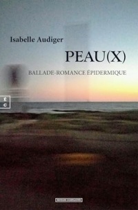 Peau(x) : ballade-romance epidermique