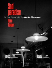 SAD Paradise - La dernière route de Jack Kerouac