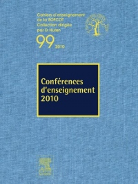 Conférences d'enseignement 2010 (n°99) (Cahiers d'enseignement de la SOFCOT)