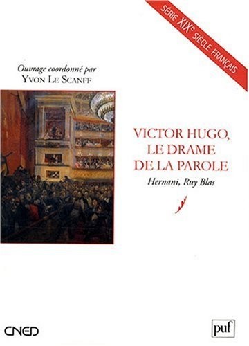 Victor Hugo, le drame de la parole