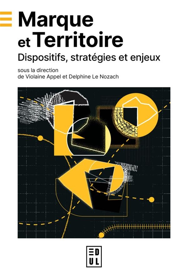 Marque et territoire. dispositifs, strategies et enjeux