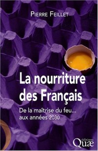 La nourriture des français: De la maîtrise du feu... aux années 2030.