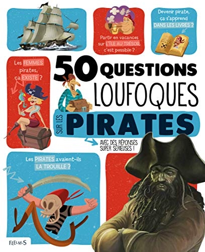 50 questions loufoques sur les pirates: avec des réponses super sérieuses !