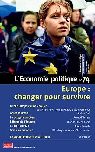 L'Economie politique - numéro 74 Europe : changer pour survivre
