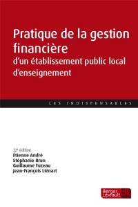 Pratique de la gestion financière d'un établissement public local d'enseignement (22e éd.)