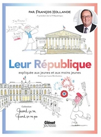 Quand ça va quand ça va pas - Leur République : Leur République expliquée aux jeunes et aux moins jeunes (Quand ça va - quand ça va pas)