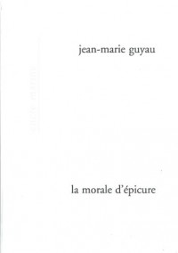 La morale d'Epicure et ses rapports avec les doctrines contemporaines