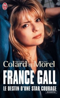 France Gall : Le destin d'une star courage