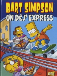 Bart Simpson, Tome 7 : Un déj' express