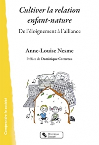 Cultiver la relation entre l'enfance et la nature: De l'éloignement à l'alliance